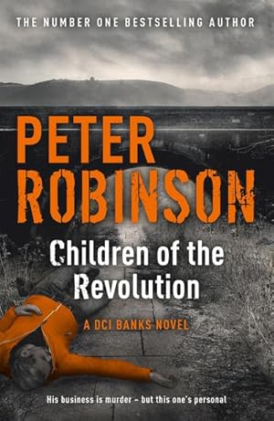 Image du vendeur pour Children of the Revolution : The 21st DCI Banks novel from The Master of the Police Procedural mis en vente par Smartbuy