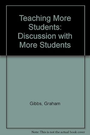 Seller image for Teaching More Students: Discussion with More Students (Teaching More Students S.) for sale by WeBuyBooks