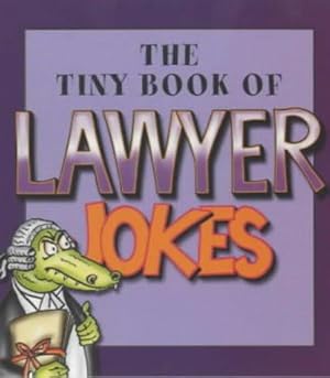 Seller image for The Tiny Book of Lawyer Jokes for sale by WeBuyBooks