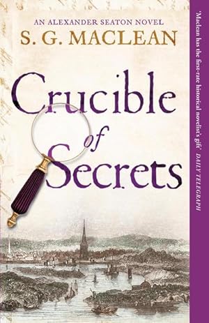 Bild des Verkufers fr Crucible of Secrets : Alexander Seaton 3, from the author of the prizewinning Seeker series zum Verkauf von Smartbuy