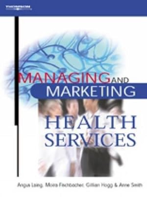 Image du vendeur pour Managing and Marketing Health Services mis en vente par WeBuyBooks