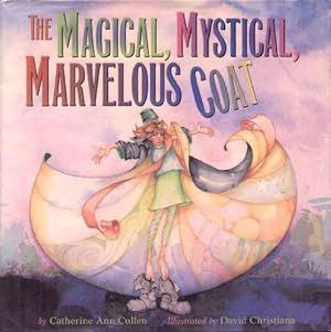 Bild des Verkufers fr The Magical, Mystical, Marvelous Coat zum Verkauf von Reliant Bookstore