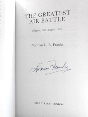 Imagen del vendedor de The Greatest Air Battle: Dieppe, 19th August 1942 a la venta por World of Rare Books