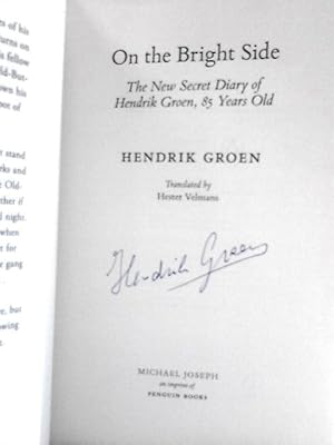 Bild des Verkufers fr On the Bright Side: the New Secret Diary of Hendrik Groen zum Verkauf von World of Rare Books