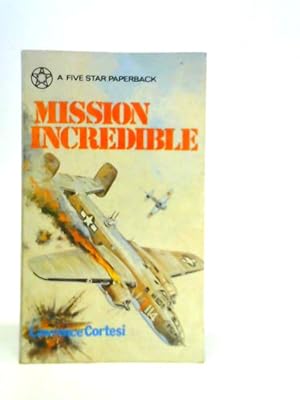 Imagen del vendedor de Mission Incredible a la venta por World of Rare Books