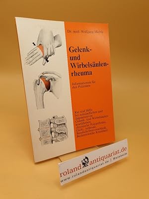 Bild des Verkufers fr Gelenk- und Wirbelsulenrheuma ; Informationen fr d. Patienten ; Rat u. Hilfe bei entzndl. u. degenerativen Gelenk- u. Wirbelsulenkrankheiten: chron. Polyarthritis, Gicht, Arthrose, Bandscheibenverschlei, Bechterewsche Krankheit zum Verkauf von Roland Antiquariat UG haftungsbeschrnkt