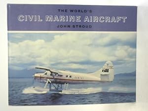 Seller image for The World's Civil Marine Aircraft for sale by World of Rare Books