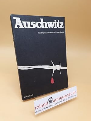 Immagine del venditore per Auschwitz ; faschistisches Vernichtungslager venduto da Roland Antiquariat UG haftungsbeschrnkt