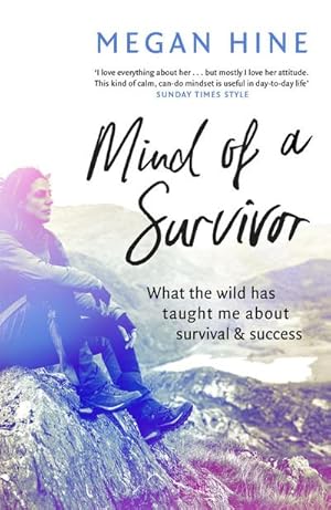 Seller image for Mind of a Survivor : What the wild has taught me about survival and success for sale by Smartbuy