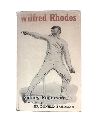 Seller image for Wilfred Rhodes, Professional and Gentleman for sale by World of Rare Books