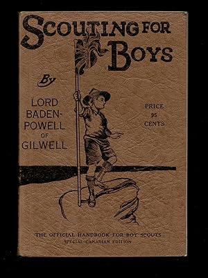 Immagine del venditore per Scouting for Boys : A Handbook for Instruction in Good Citizenship Through Woodcraft. Special Canadian Edition venduto da Harropian Books,  IOBA