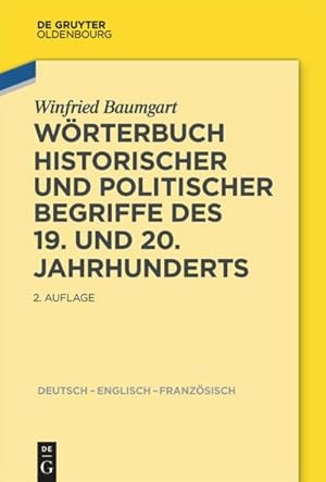 Seller image for Wrterbuch historischer und politischer Begriffe des 19. und 20. Jahrhunderts for sale by BuchWeltWeit Ludwig Meier e.K.