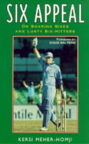 Seller image for Six Appeal: On Soaring Sixes and Lusty Six-hitters for sale by WeBuyBooks