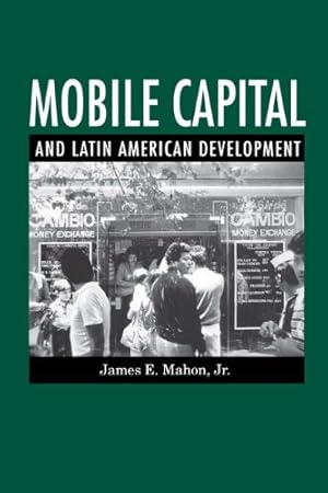 Bild des Verkufers fr Mobile Capital and Latin American Development zum Verkauf von WeBuyBooks