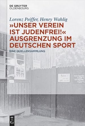 Seller image for Unser Verein ist judenfrei! Ausgrenzung im deutschen Sport for sale by BuchWeltWeit Ludwig Meier e.K.