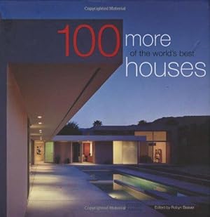 Bild des Verkufers fr 100 More of the World's Best Houses (Architecture) zum Verkauf von WeBuyBooks