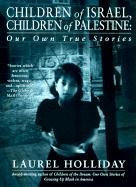 Bild des Verkufers fr Children of Israel, Children of Palestine: Our Own True Stories zum Verkauf von WeBuyBooks