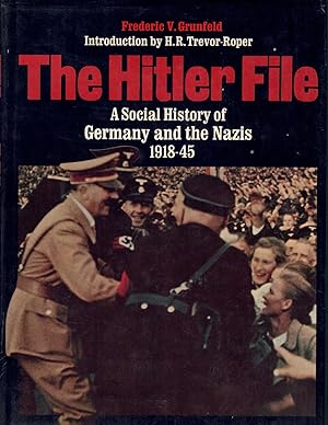Immagine del venditore per THE HITLER FILE A Social History of Germany and the Nazis 1918-45 venduto da Books on the Boulevard