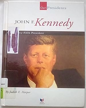Imagen del vendedor de John F. Kennedy: Our Thirty-Fifth President (Our Presidents) a la venta por P Peterson Bookseller