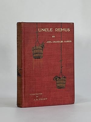 Image du vendeur pour UNCLE REMUS, HIS SONGS AND HIS SAYINGS mis en vente par Michael Pyron, Bookseller, ABAA