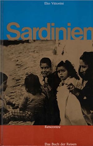 Imagen del vendedor de Sardinien. Elio Vittorini. [bers.: Otto Zller u. Kurt Jung] / Das Buch der Reisen ; Bd. 24 a la venta por Schrmann und Kiewning GbR