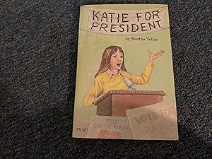 Seller image for KATIE FOR PRESIDENT for sale by Betty Mittendorf /Tiffany Power BKSLINEN