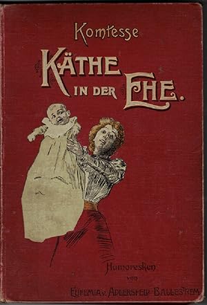 Komtesse Käthe in der Ehe. Humoresken.