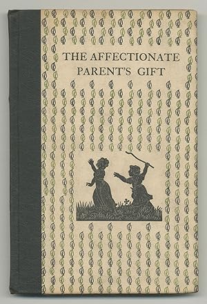 Imagen del vendedor de The Affectionate Parent's Gift. A Collection of Prose and Verse Made by Margaret Honor Swinstead from Old Books for Children a la venta por Between the Covers-Rare Books, Inc. ABAA