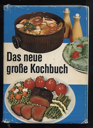 Das neue grosse Kochbuch : [Mit über 1500 Rezepten, mehr als 1000 Abb., davon 91 Farbfotos u. 50 ...