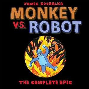 Seller image for Monkey vs. Robot: The Complete Epic (Paperback) for sale by Grand Eagle Retail