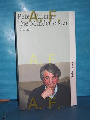 Bild des Verkufers fr Die Minderleister : Dramen. Peter Turrini. Hrsg. und mit einem Nachw. von Silke Hassler / Suhrkamp Taschenbuch , 4257 zum Verkauf von Antiquarische Fundgrube e.U.