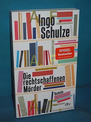 Bild des Verkäufers für Die rechtschaffenen Mörder : Roman. zum Verkauf von Antiquarische Fundgrube e.U.