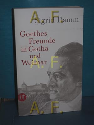 Seller image for Goethes Freunde in Gotha und Weimar. Insel-Taschenbuch , 4444 for sale by Antiquarische Fundgrube e.U.