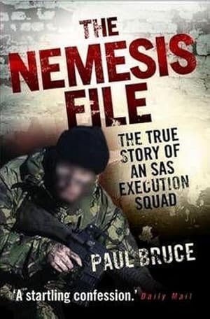 Bild des Verkufers fr The Nemesis File - The True Story of an SAS Execution Squad zum Verkauf von Smartbuy