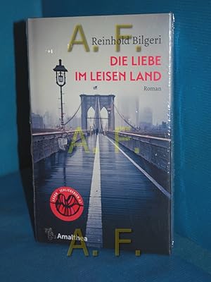 Bild des Verkufers fr Die Liebe im leisen Land : Roman. zum Verkauf von Antiquarische Fundgrube e.U.