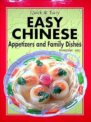 Seller image for Easy Chinese Appetizers and Family Dishes (Quick & Easy) for sale by Adventures Underground