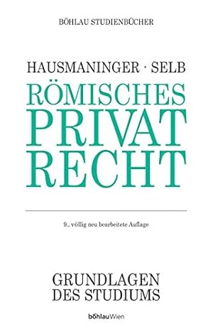 Imagen del vendedor de Rmisches Privatrecht. Bhlau-Studien-Bcher : Grundlagen des Studiums. a la venta por Antiquariat Buchseite