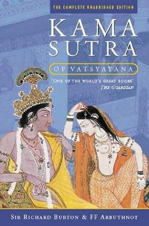 Bild des Verkufers fr Kama Sutra of Vatasyana: The complete, unabridged text: Complete and Unabridged zum Verkauf von WeBuyBooks