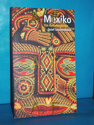 Imagen del vendedor de Mexiko : ein Reisebegleiter von / Insel-Taschenbuch , 3414 a la venta por Antiquarische Fundgrube e.U.