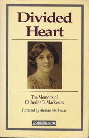 Seller image for Divided Heart: The Memoirs of Catherine B. Mackerras for sale by Goulds Book Arcade, Sydney
