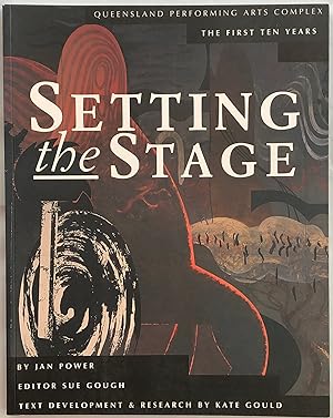 Seller image for Setting the stage : Queensland Performing Arts Complex : the first ten years. for sale by Lost and Found Books