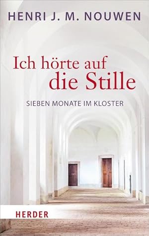 Image du vendeur pour Ich hrte auf die Stille : Sieben Monate im Kloster mis en vente par Smartbuy