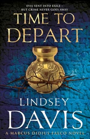 Immagine del venditore per Time To Depart : (Marco Didius Falco: book VII): an enthralling and entertaining historical mystery that takes you deep into the Roman underworld from bestselling author Lindsey Davis venduto da Smartbuy
