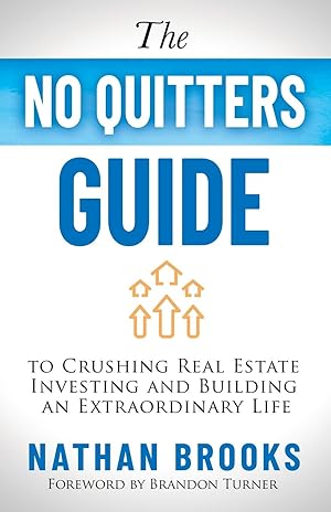 Bild des Verkufers fr The No Quitters Guide to Crushing Real Estate Investing and Building an Extraordinary Life zum Verkauf von moluna
