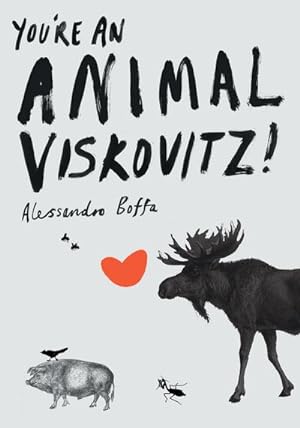Bild des Verkufers fr You're An Animal, Viskovitz! zum Verkauf von Smartbuy