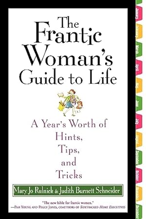 Seller image for The Frantic Woman's Guide to Life: A Year's Worth of Hints, Tips, and Tricks for sale by Reliant Bookstore