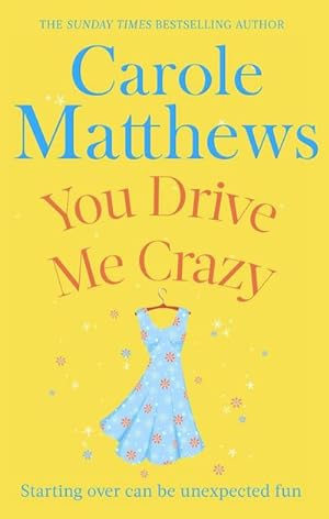 Bild des Verkufers fr You Drive Me Crazy : The funny, touching story from the Sunday Times bestseller zum Verkauf von Smartbuy