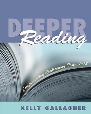 Bild des Verkufers fr Deeper Reading : Comprehending Challenging Texts, 4-12 zum Verkauf von AHA-BUCH GmbH