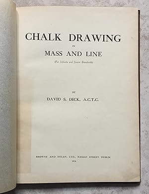 Chalk Drawing in Mass and Line (For Infants and Junior Standards)