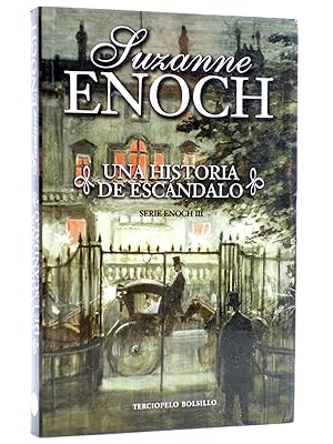 SERIE ENOCH III. UNA HISTORIA DE ESCÁNDALO (Suzanne Enoch) Terciopelo, 2009. OFRT antes 7,95E